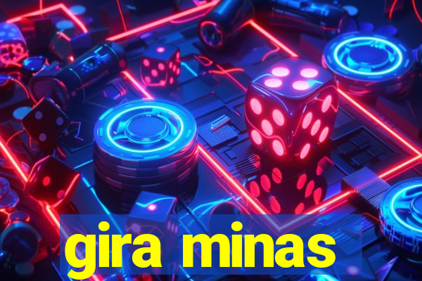 gira minas